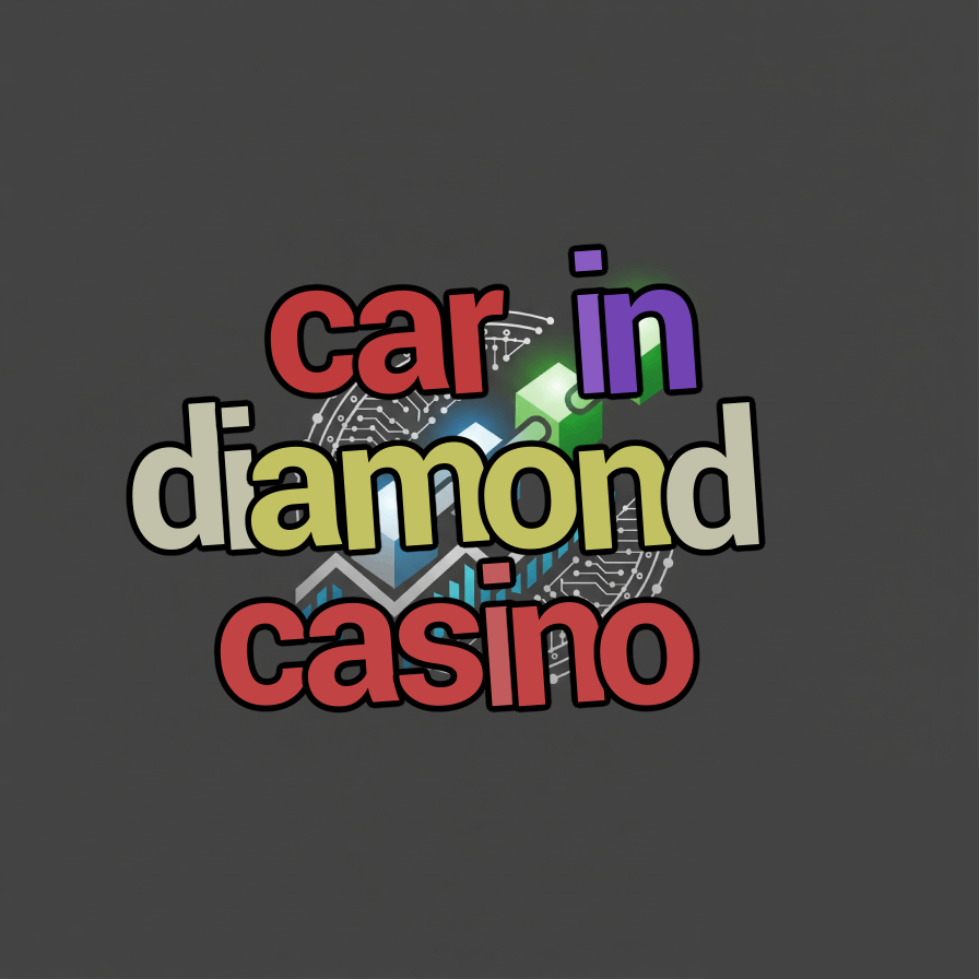 car in diamond casino
